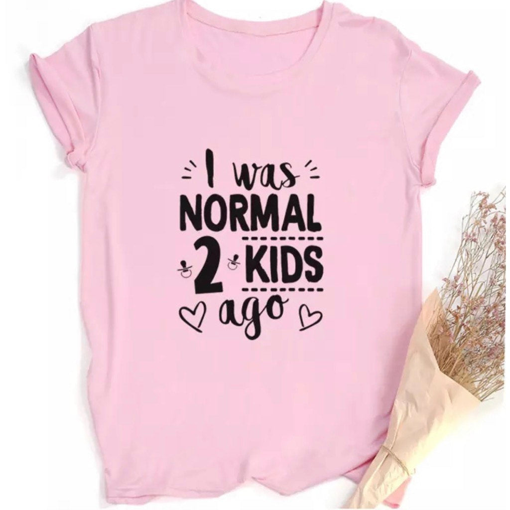 I Was Normal 2 Kids Ago Pink T-shirt